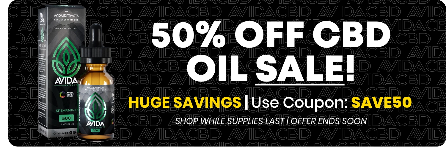 Broad Spectrum and Full Spectrum CBD oils are now on sale. 50% off while supplies last. Use coupon SAVE50.